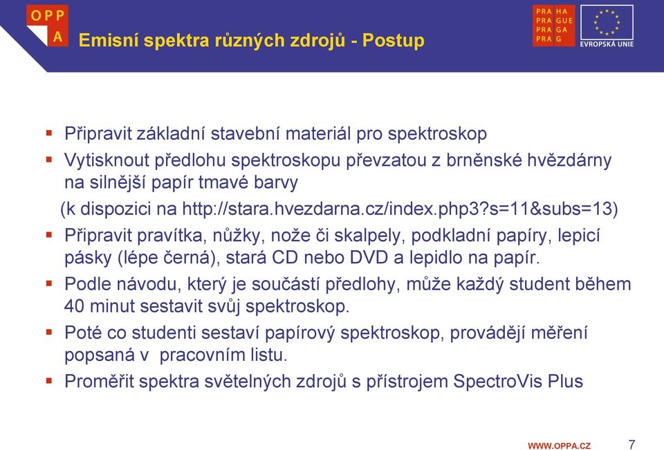 s=11&subs=13) Připravit pravítka, nůžky, nože či skalpely, podkladní papíry, lepicí pásky (lépe černá), stará CD nebo DVD a lepidlo na papír.