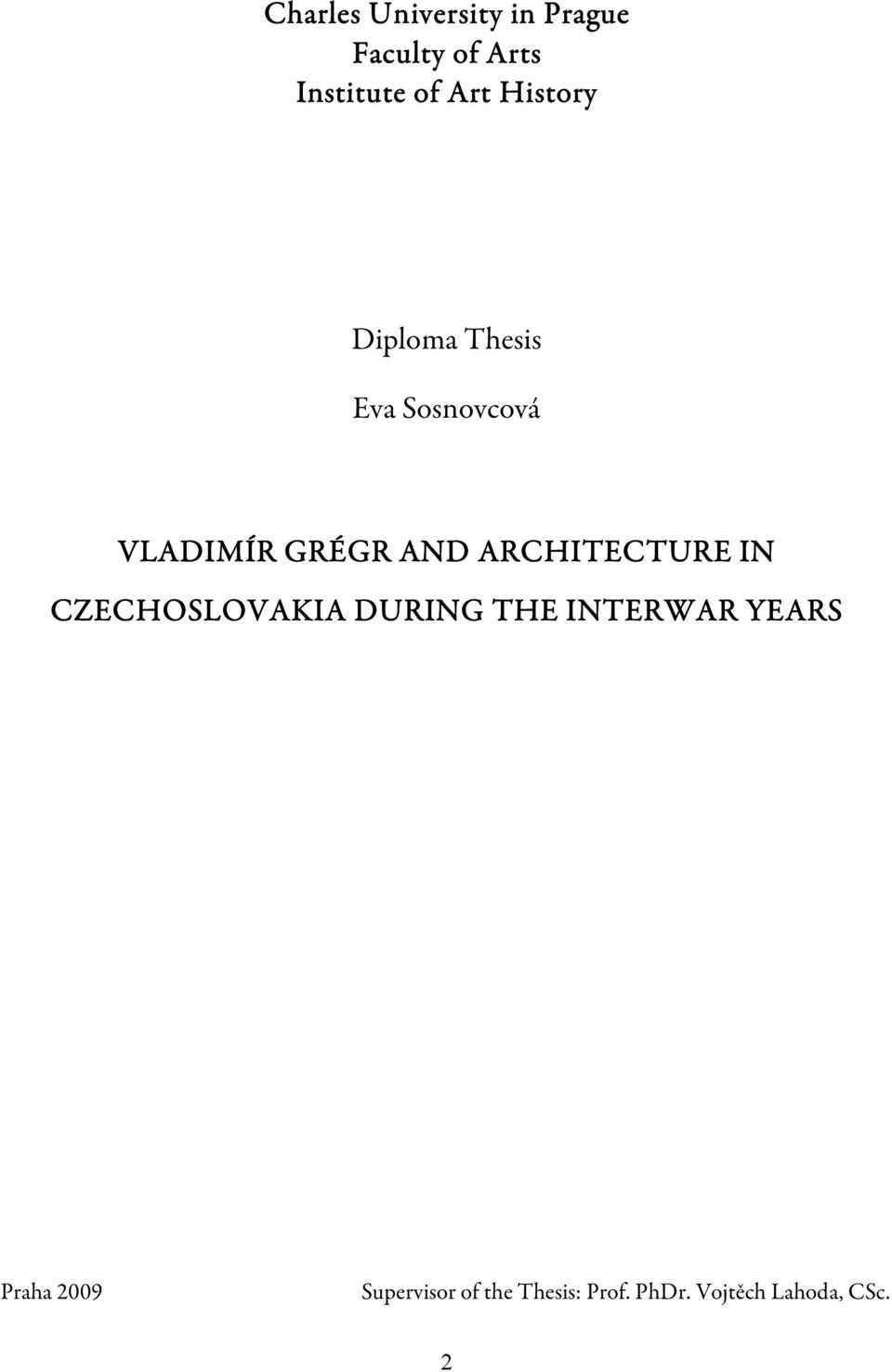 ARCHITECTURE IN CZECHOSLOVAKIA DURING THE INTERWAR YEARS