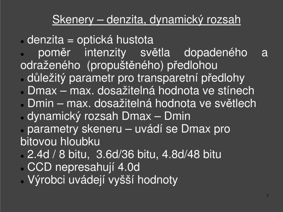 dosažitelná hodnota ve stínech Dmin max.