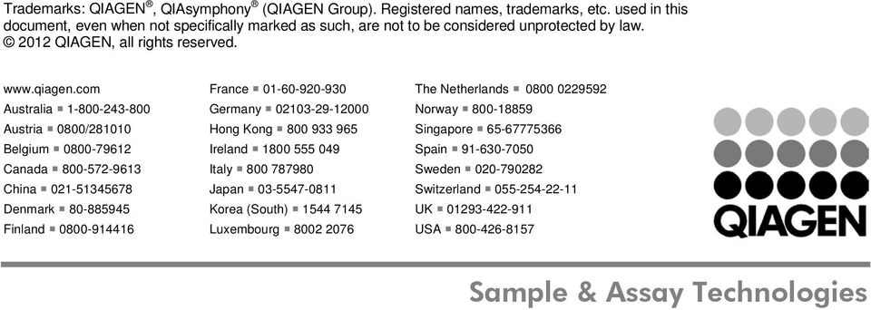 com France 01-60-920-930 The Netherlands 0800 0229592 Australia 1-800-243-800 Austria 0800/281010 Belgium 0800-79612 Canada 800-572-9613 China 021-51345678 Denmark 80-885945