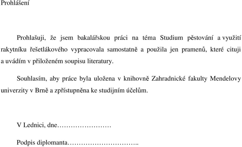přiloženém soupisu literatury.