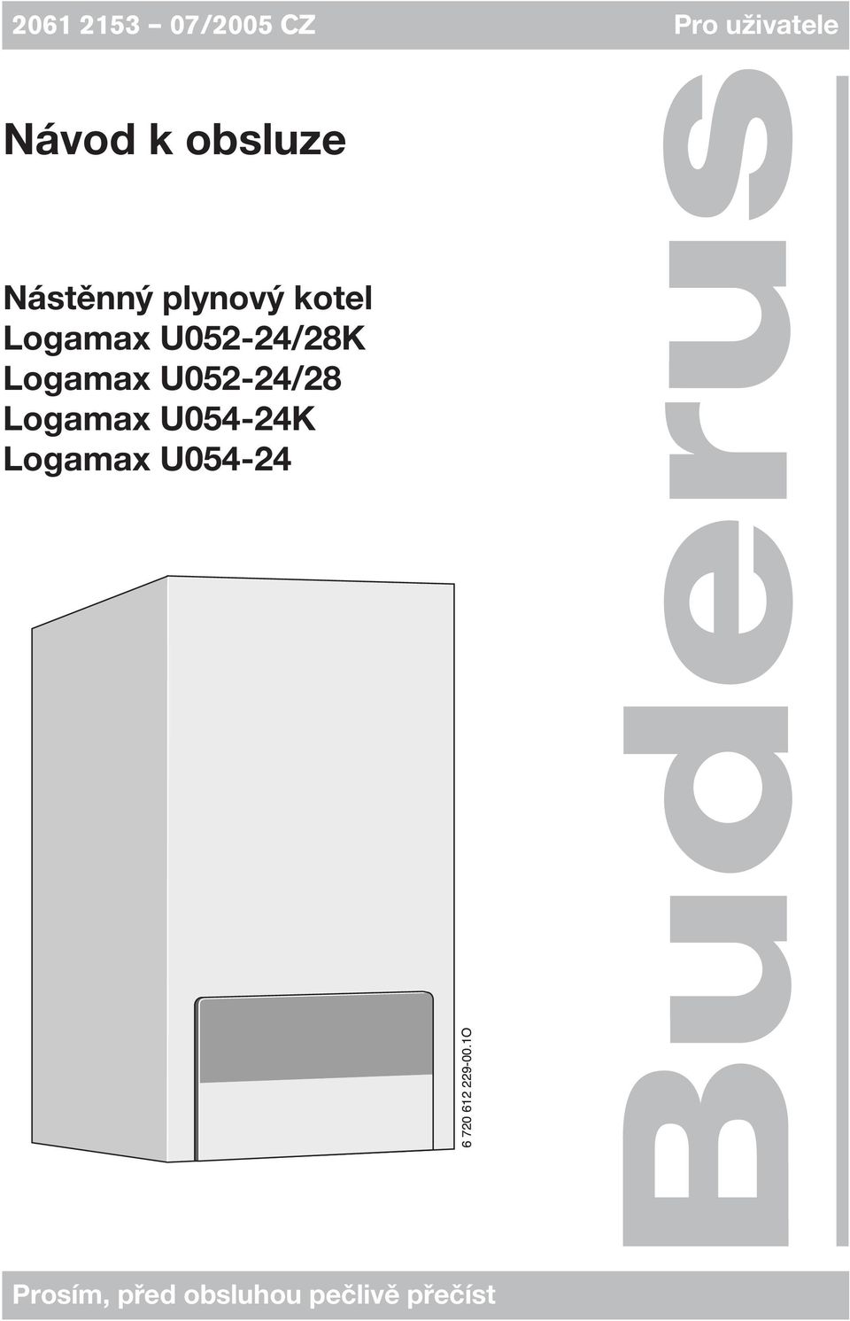 U052-24/28 Logamax U054-24K Logamax U054-24 6 720