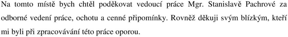 ochotu a cenné připomínky.