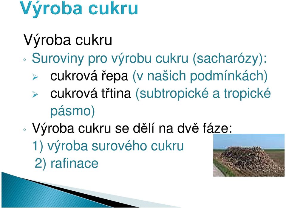 cukrová třtina (subtropické a tropické pásmo)