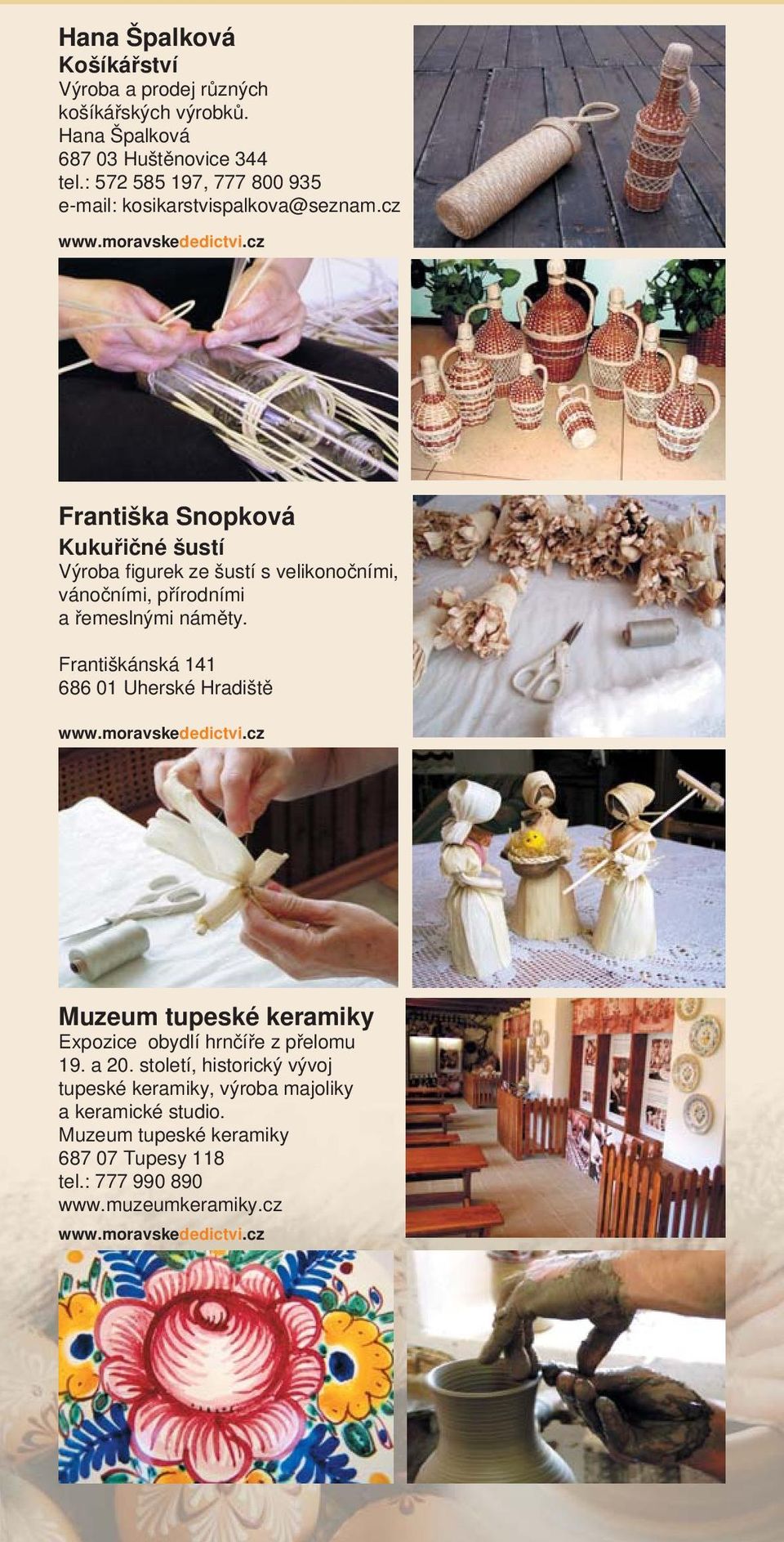 cz Františka Snopková Kukuřičné šustí Výroba figurek ze šustí s velikonočními, vánočními, přírodními a řemeslnými náměty.