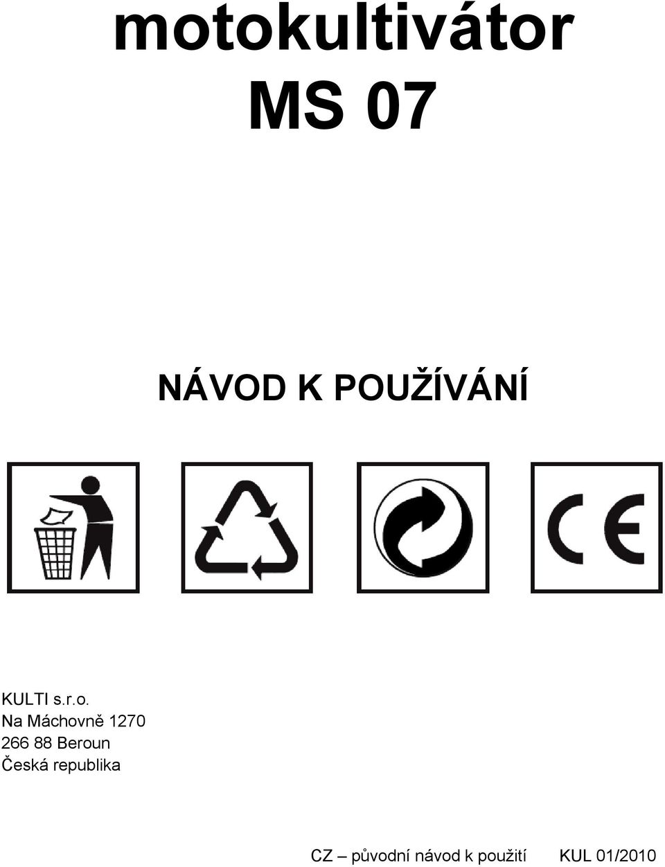Na Máchovně 1270 266 88 Beroun