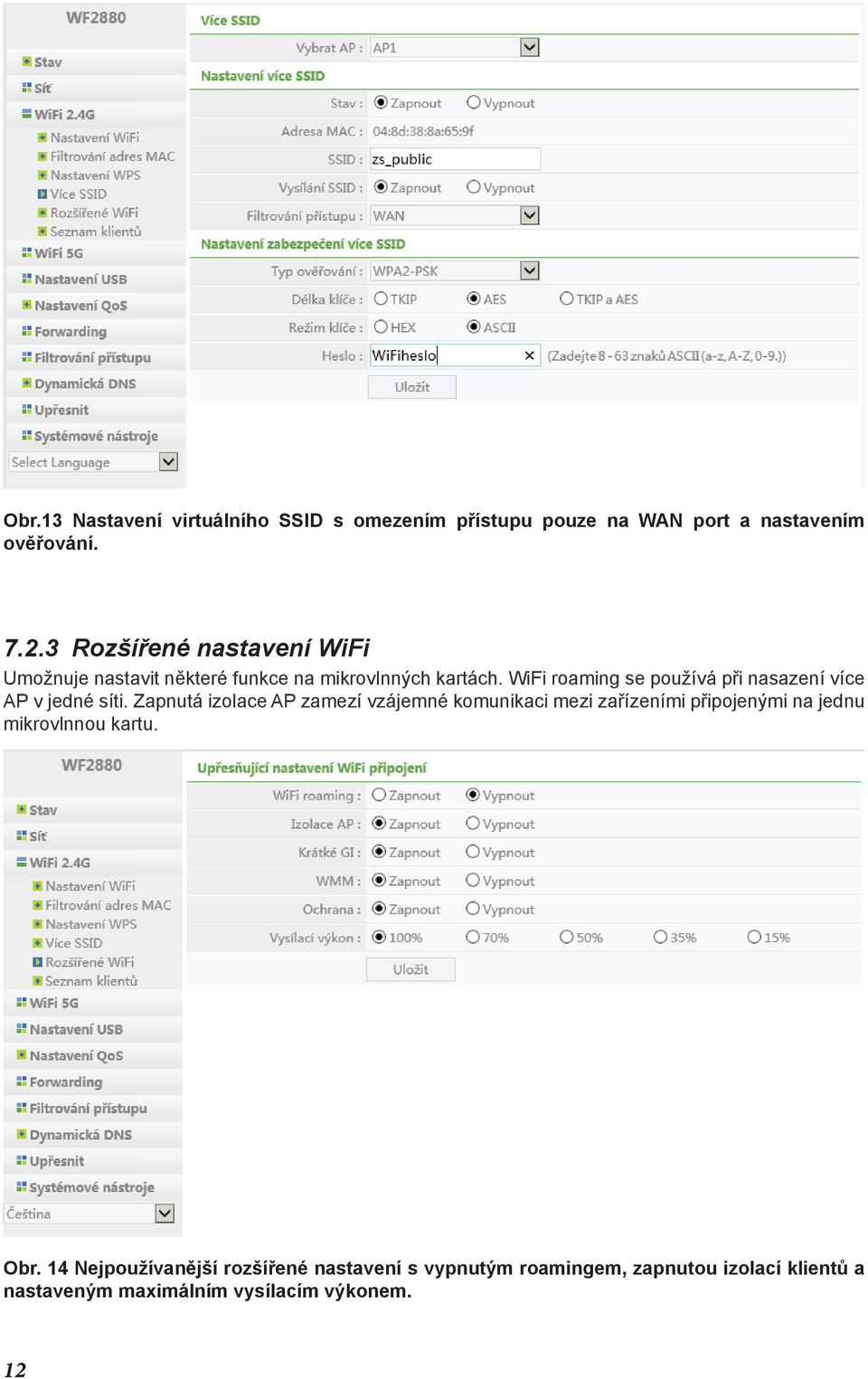 WiFi roaming se používá při nasazení více AP v jedné síti.