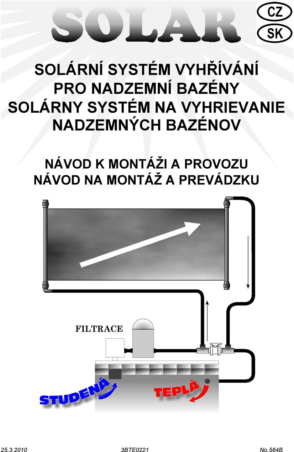 NADZEMNÝCH BAZÉNOV NÁVOD K MONTÁŽI A