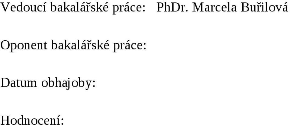 Oponent bakalářské práce: