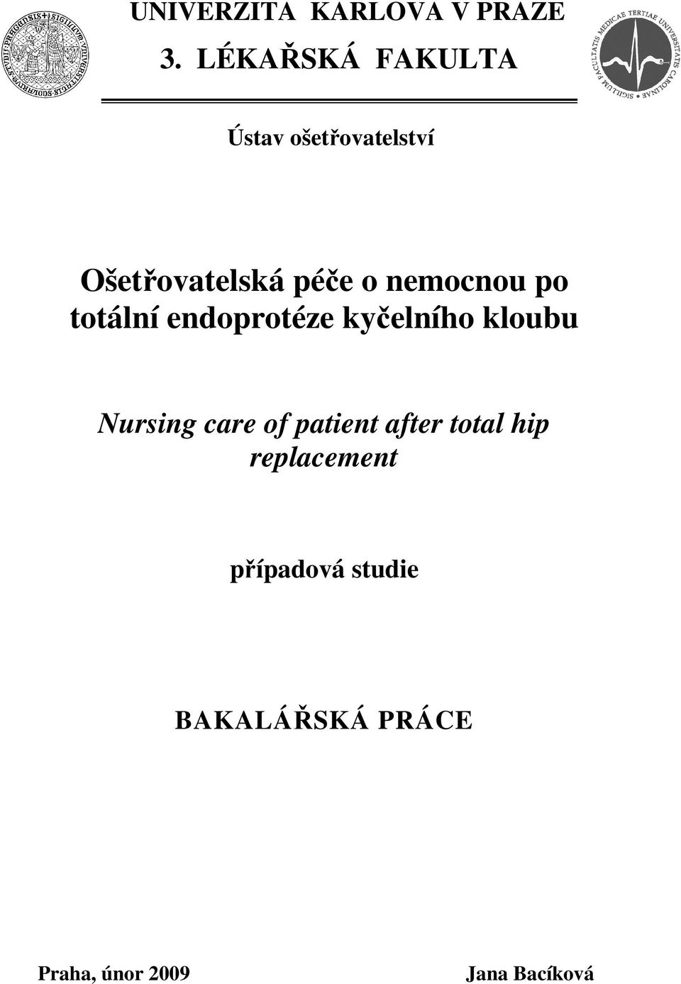 nemocnou po totální endoprotéze kyčelního kloubu Nursing care