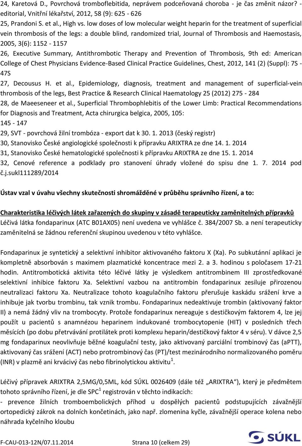 26, Executive Summary, Antithrombotic Therapy and Prevention of Thrombosis, 9th ed: American College of Chest Physicians Evidence-Based Clinical Practice Guidelines, Chest, 2012, 141 (2) (Suppl): 7S