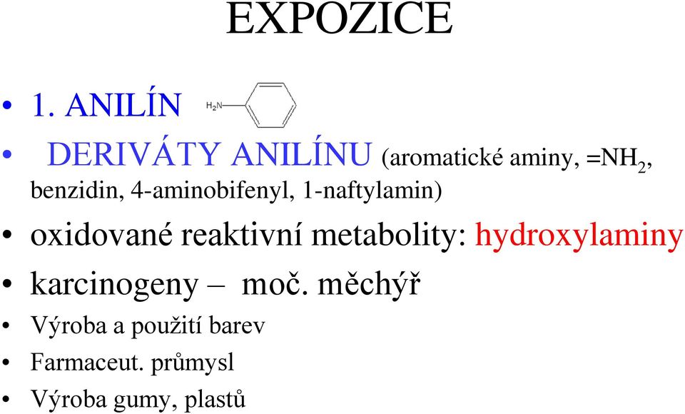 benzidin, 4-aminobifenyl, 1-naftylamin) oxidované