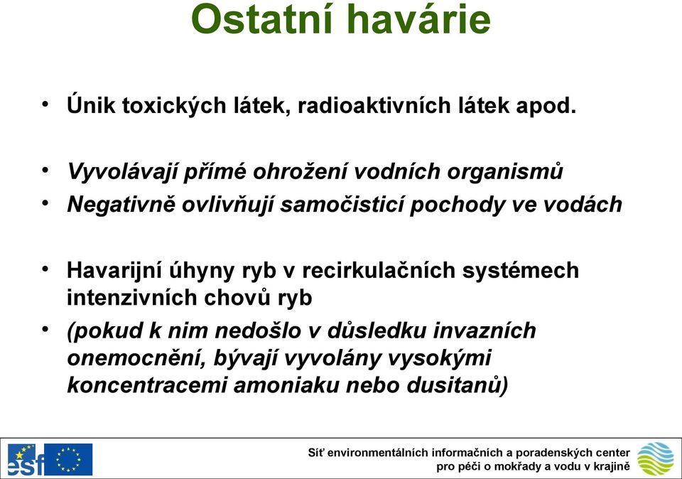 vodách Havarijní úhyny ryb v recirkulačních systémech intenzivních chovů ryb (pokud k