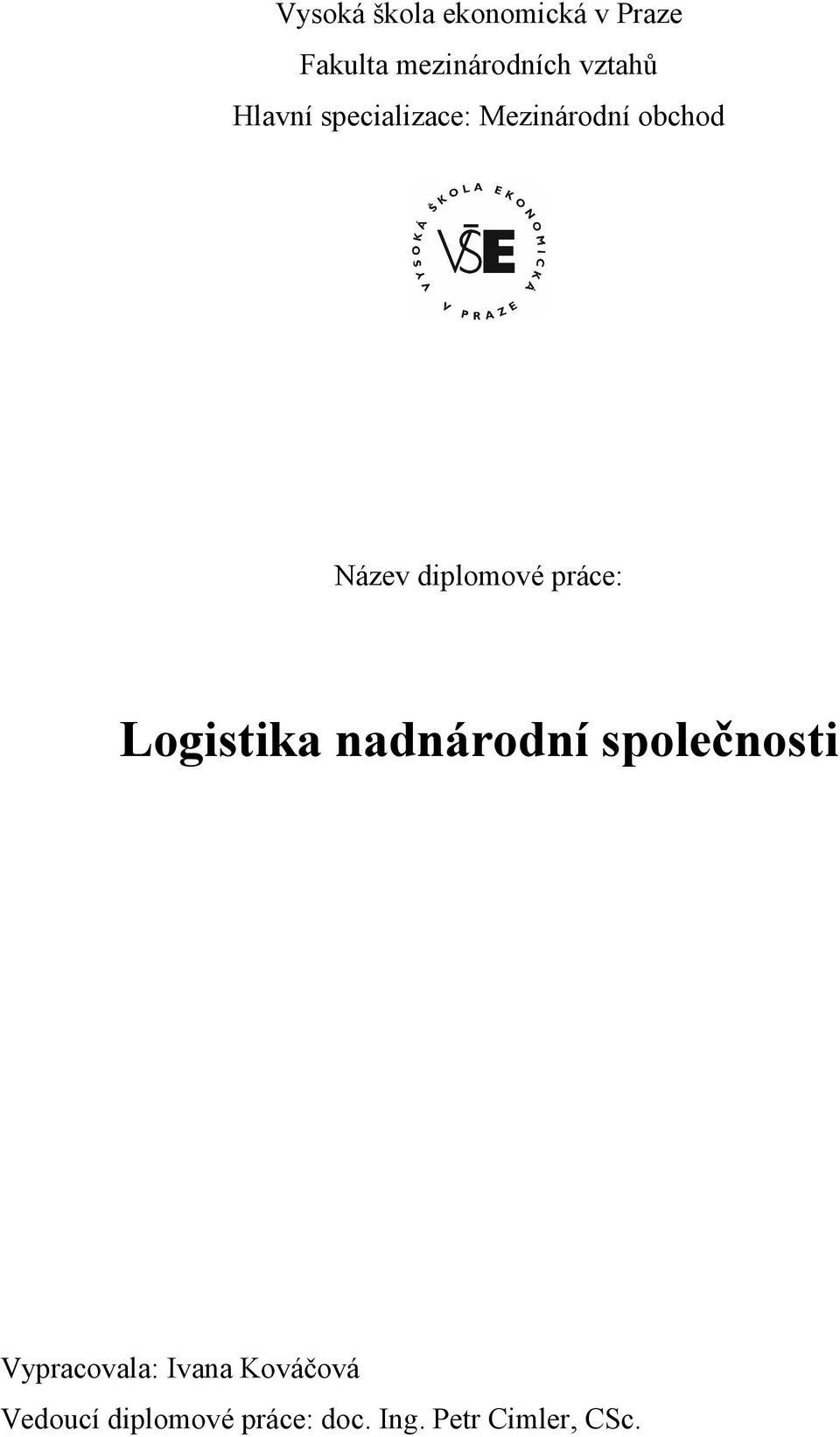 diplomové práce: Logistika nadnárodní společnosti