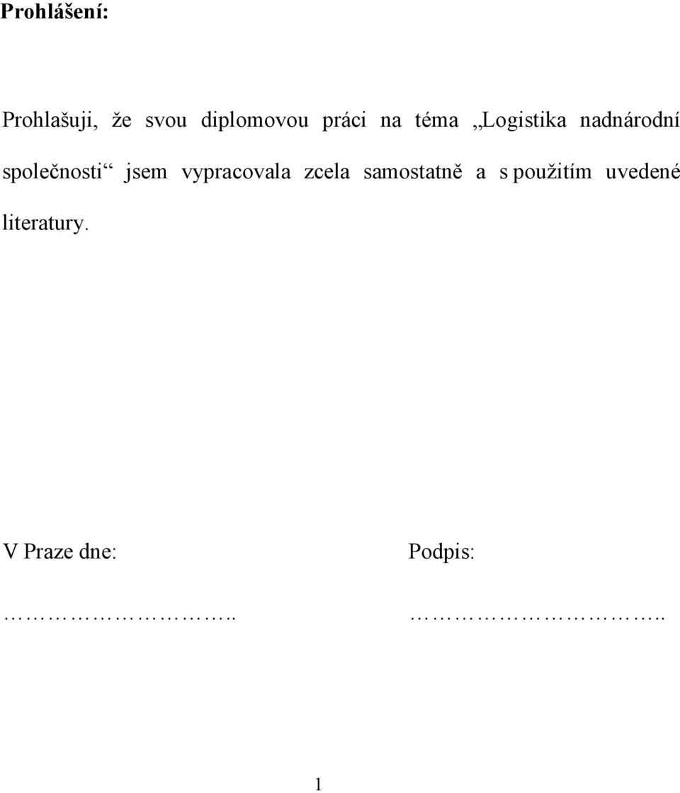 společnosti jsem vypracovala zcela samostatně