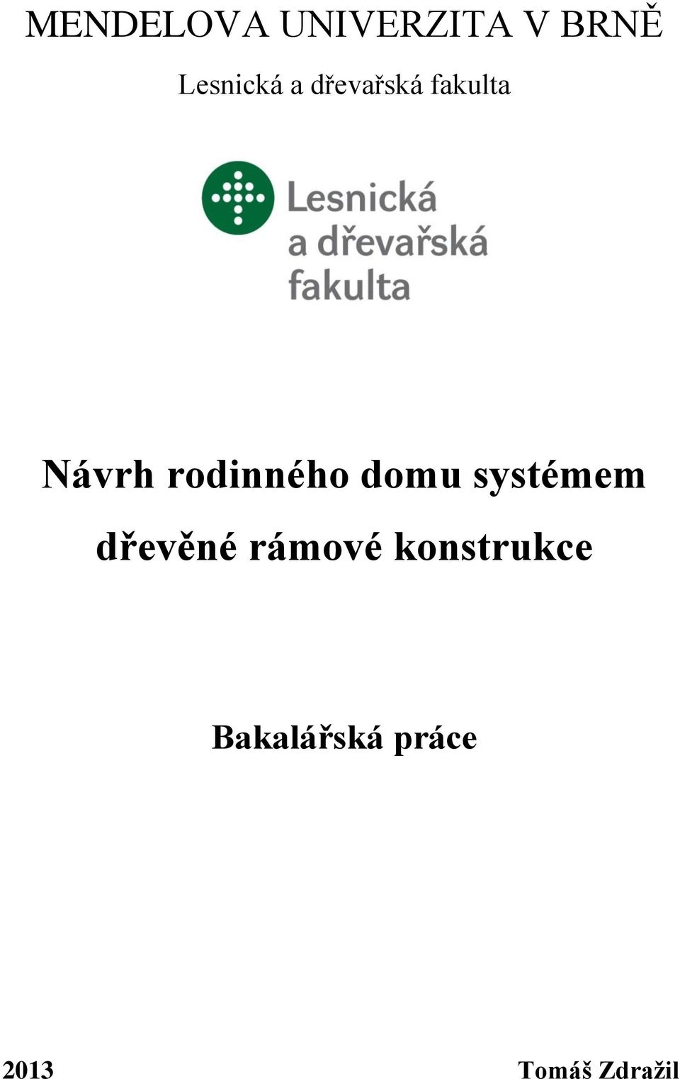 domu systémem dřevěné rámové