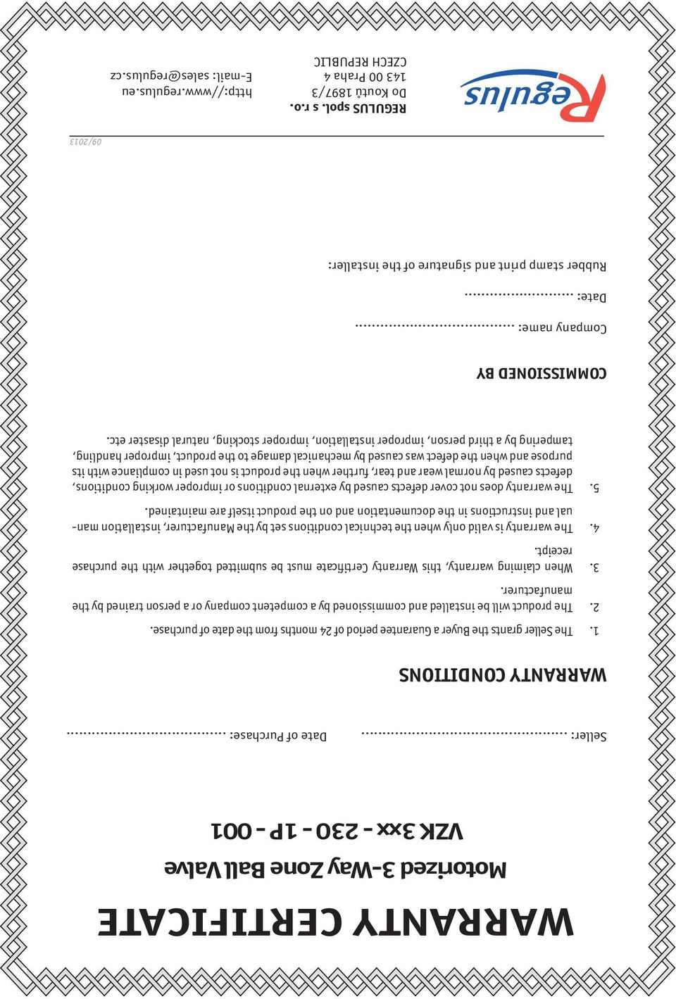 3. When claiming warranty, this Warranty Certificate must be submitted together with the purchase receipt. 4.