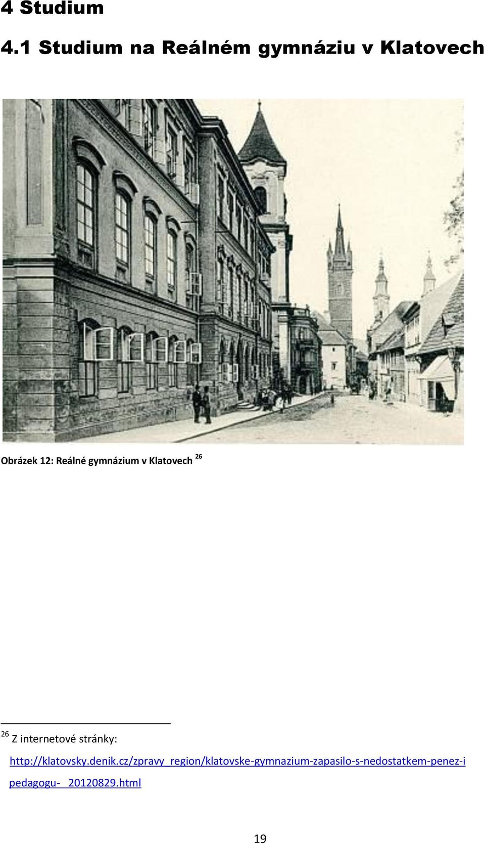gymnázium v Klatovech 26 26 Z internetové stránky:
