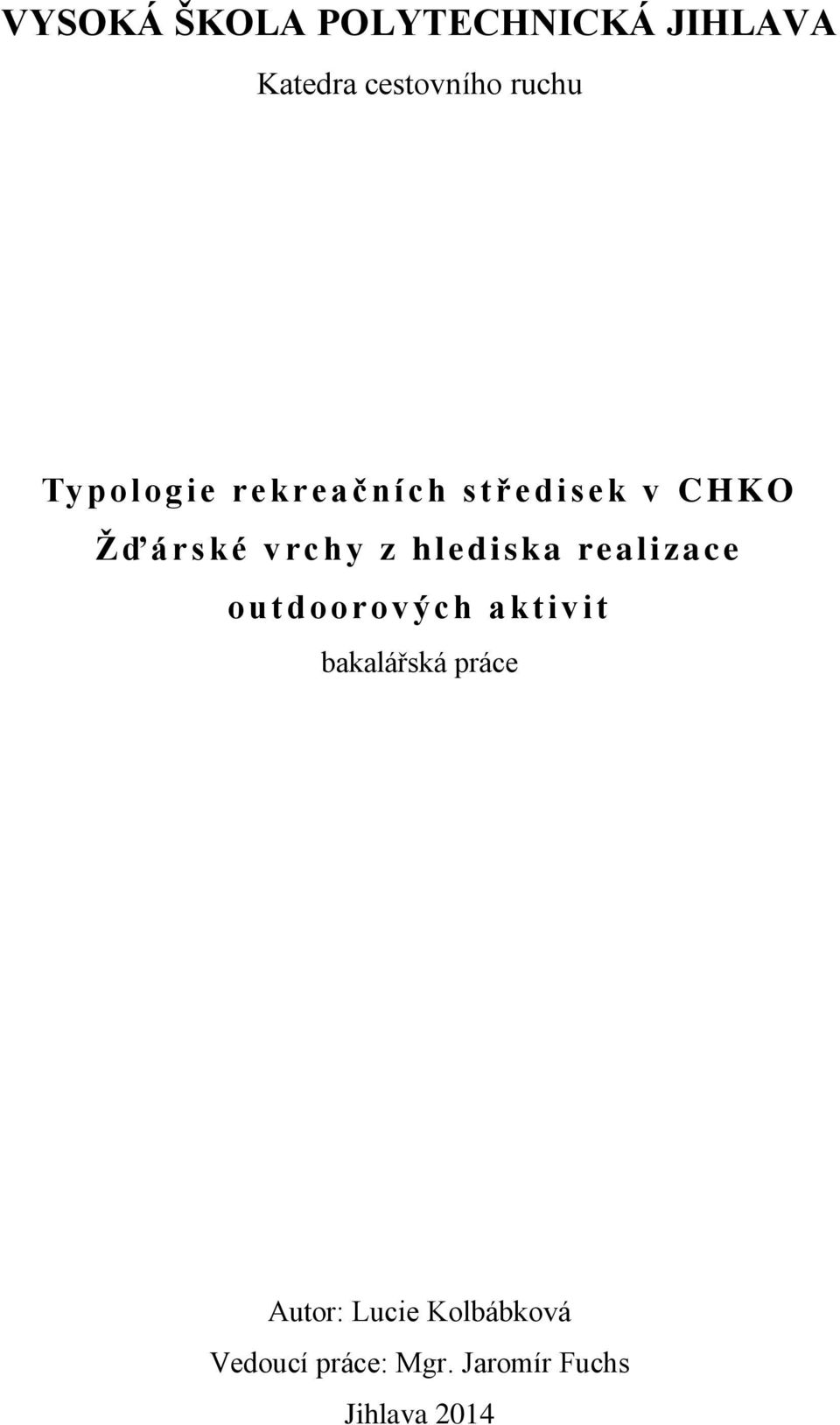 hlediska re alizace outdoorovýc h akt iv it bakalářská práce