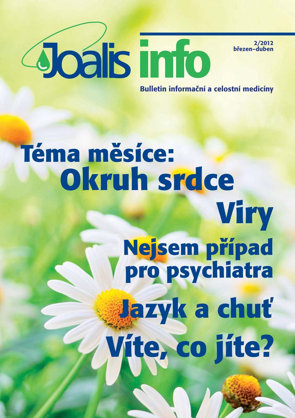 měsíce: Okruh srdce Viry Nejsem