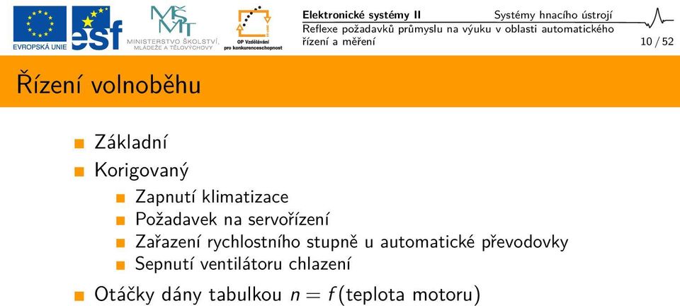 na servořízení Zařazení rychlostního stupně u automatické převodovky