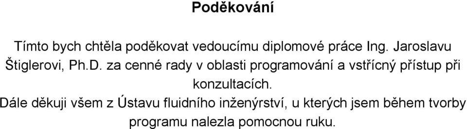 za cenné rady v oblast programování a vstřícný přístup př