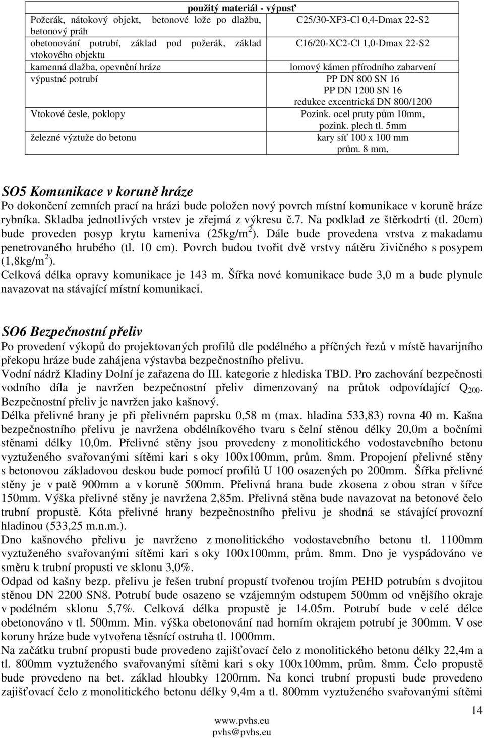 ocel pruty pům 10mm, pozink. plech tl. 5mm železné výztuže do betonu kary síť 100 x 100 mm prům.