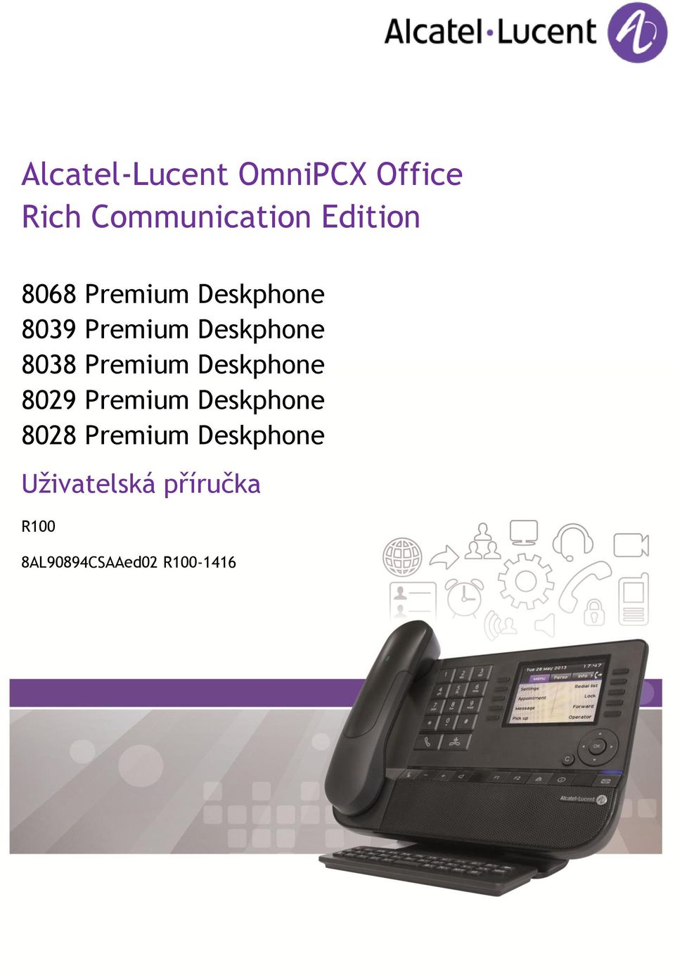 8038 Premium Deskphone 8029 Premium Deskphone 8028