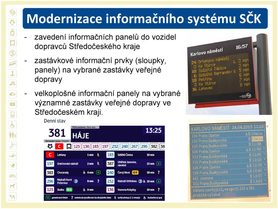 (sloupky, panely) na vybrané zastávky veřejné dopravy velkoplošné