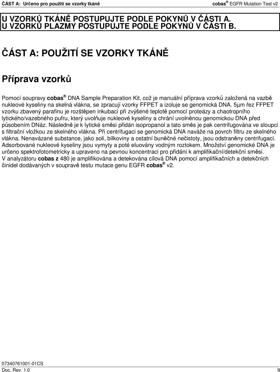 vzorky FFPET a izoluje se genomická DNA.