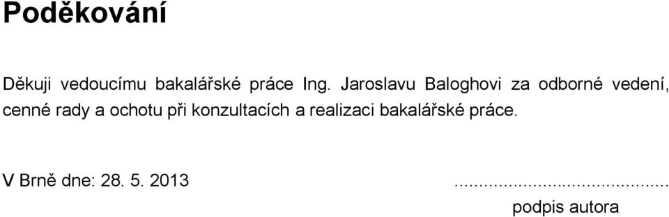 rady a ochotu při konzultacích a realizaci