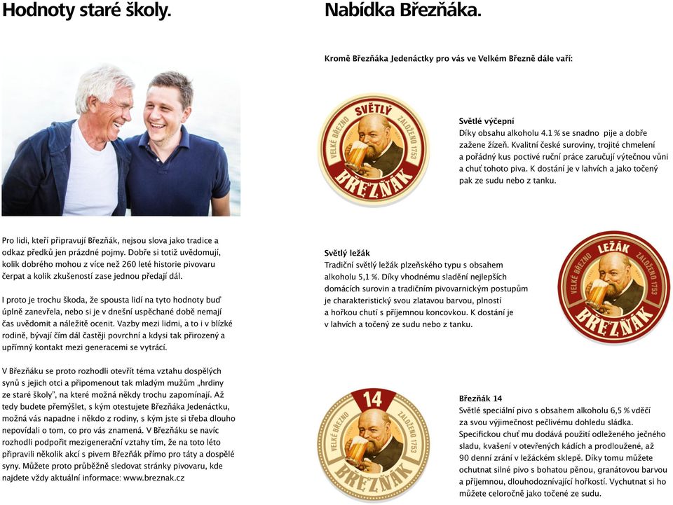 Pro lidi, kteří připravují Březňák, nejsou slova jako tradice a odkaz předků jen prázdné pojmy.