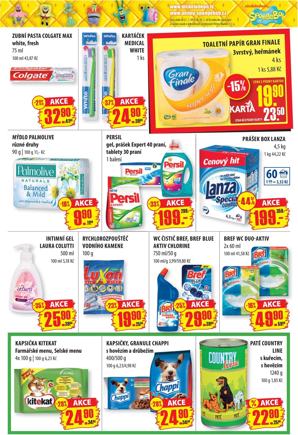 50 MÝDLO PALMOLIVE g 11,- Kč PERSIL gel, prášek Expert 40 praní, tablety 30 praní 1 balení PRÁŠEK BOX LANZA 4,5 kg 1 kg 44,22 Kč 60 1 = 3,32 Kč 11. - 33 % 199.- 299.- - 44 % 199.- 359.