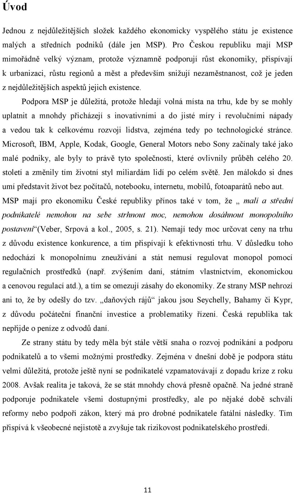nejdůležitějších aspektů jejich existence.