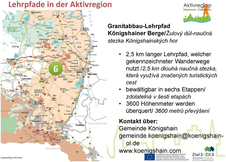 značených turistických cest bewältigbar in sechs Etappen/ zdolatelná v šesti etapách 3600 Höhenmeter werden