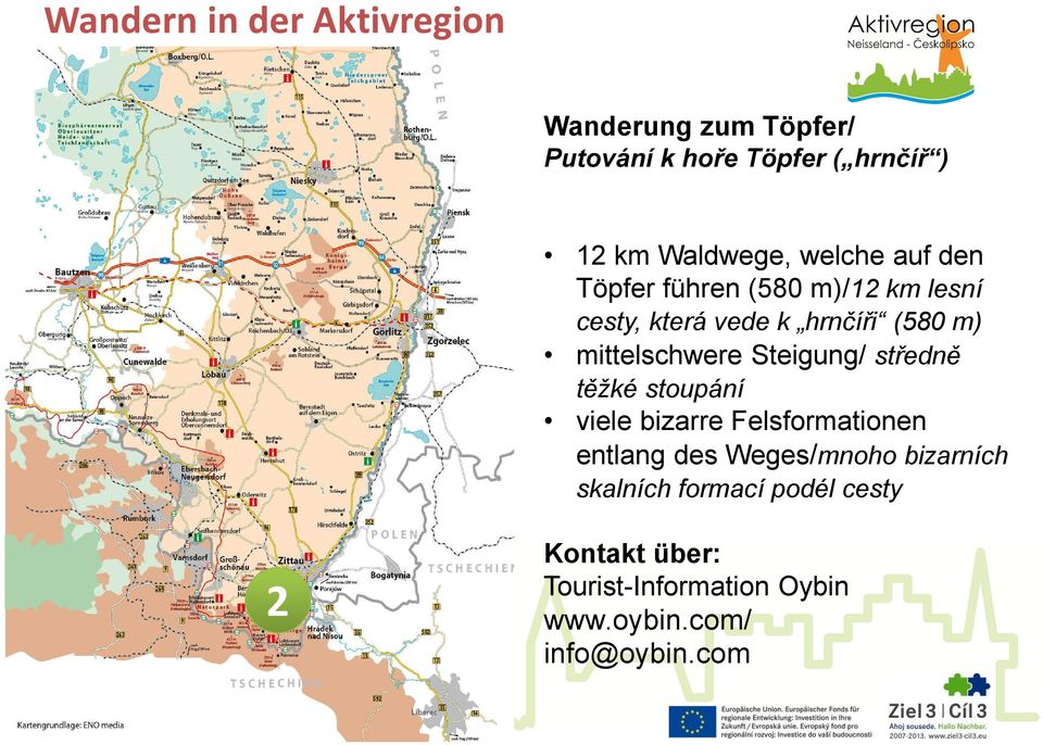 Steigung/ středně těžké stoupání viele bizarre Felsformationen entlang des Weges/mnoho bizarních