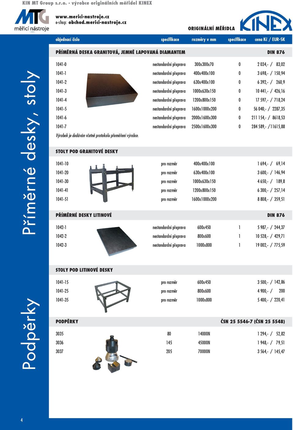 nestandardní přeprava 1600x1000x200 0 56 040,- / 2287,35 1041-6 nestandardní přeprava 2000x1600x300 0 211 154,- / 8618,53 1041-7 nestandardní přeprava 2500x1600x300 0 284 589,- / 11615,88 Výrobek je