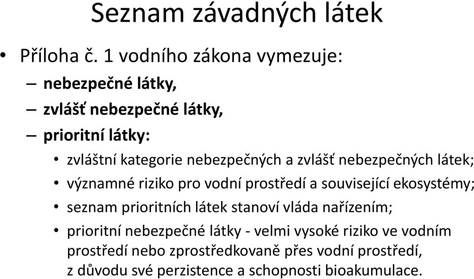 nebezpečných a zvlášť nebezpečných látek; významné riziko pro vodní prostředí a související ekosystémy; seznam