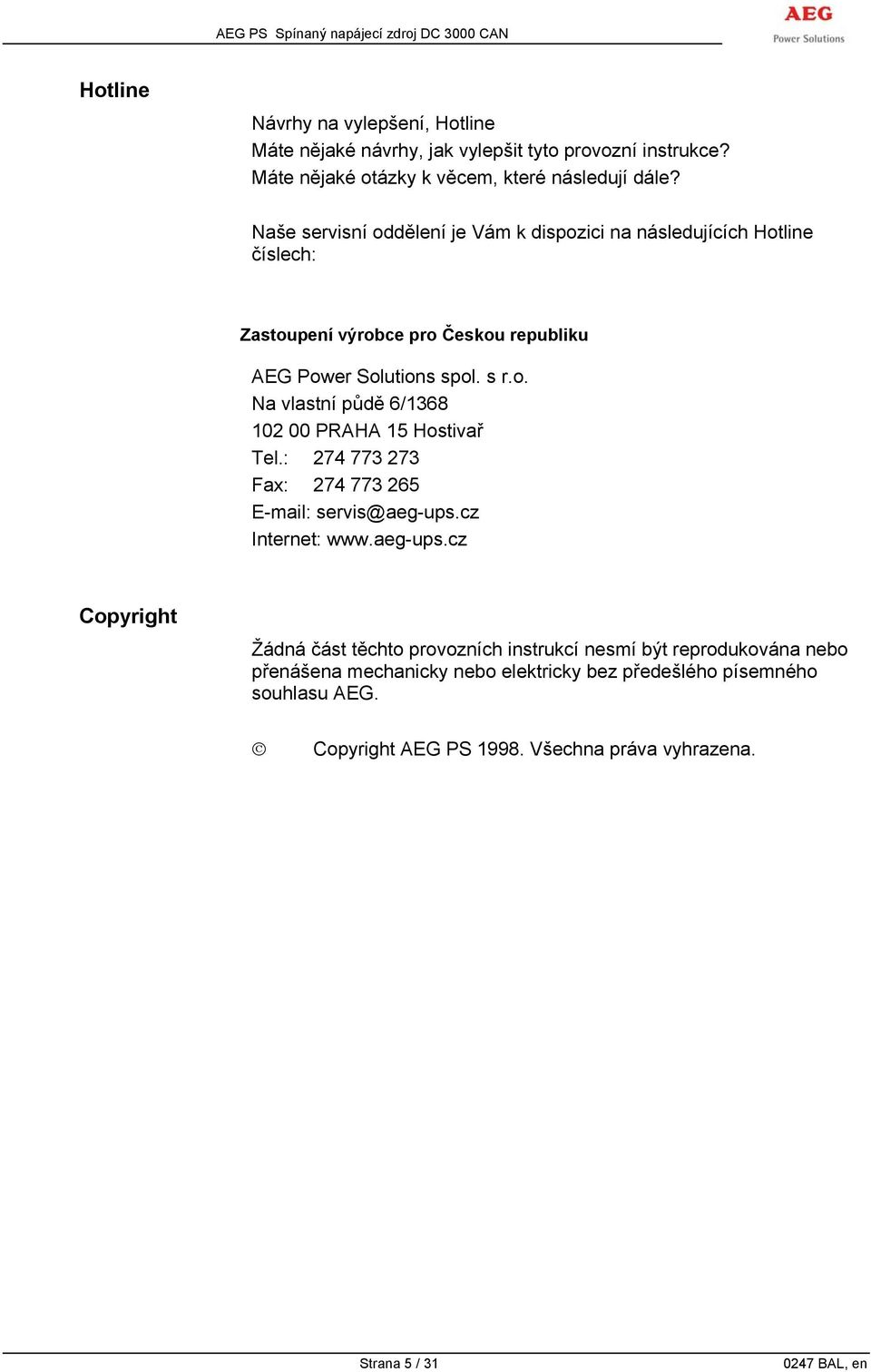 : 274 773 273 Fax: 274 773 265 E-mail: servis@aeg-ups.