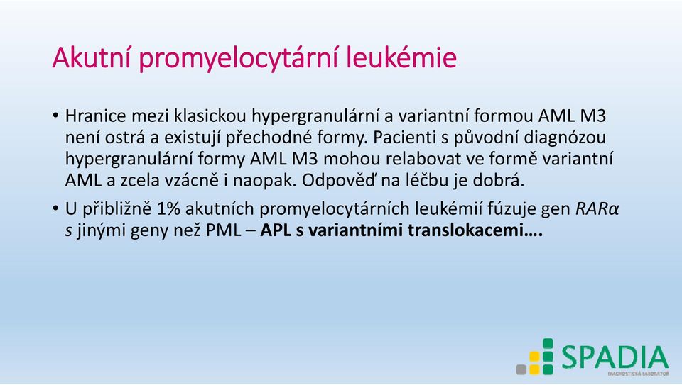 Pacienti s původní diagnózou hypergranulární formy AML M3 mohou relabovat ve formě variantní AML a