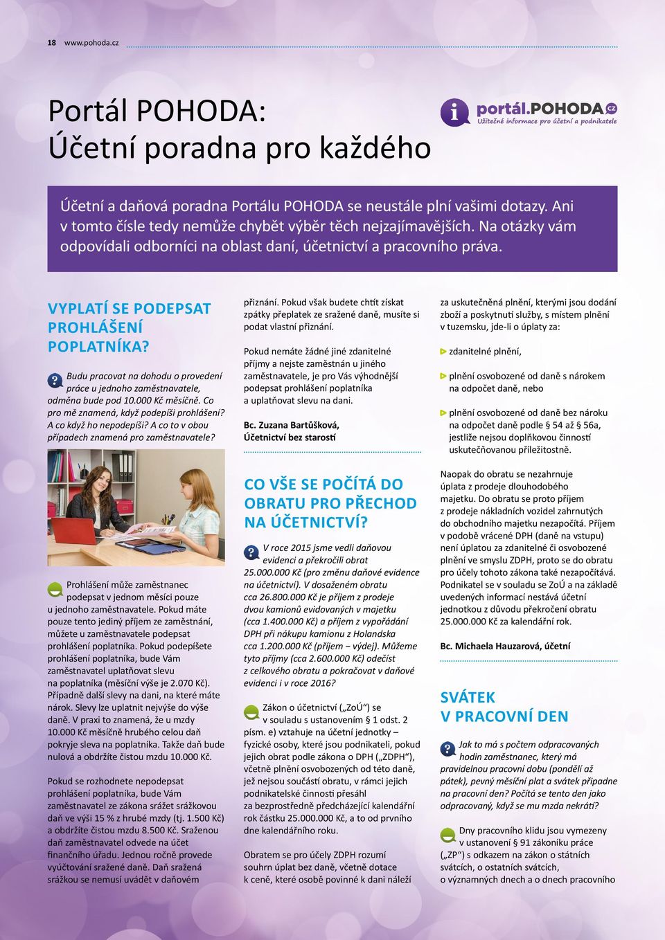 Budu pracovat na dohodu o provedení práce u jednoho zaměstnavatele, odměna bude pod 10.000 Kč měsíčně. Co pro mě znamená, když podepíši prohlášení? A co když ho nepodepíši?