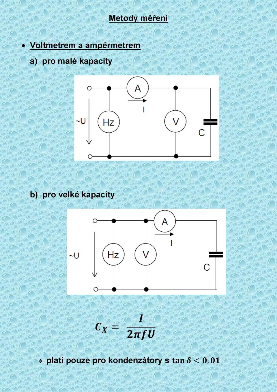 b) pro velké kapacity C X = I