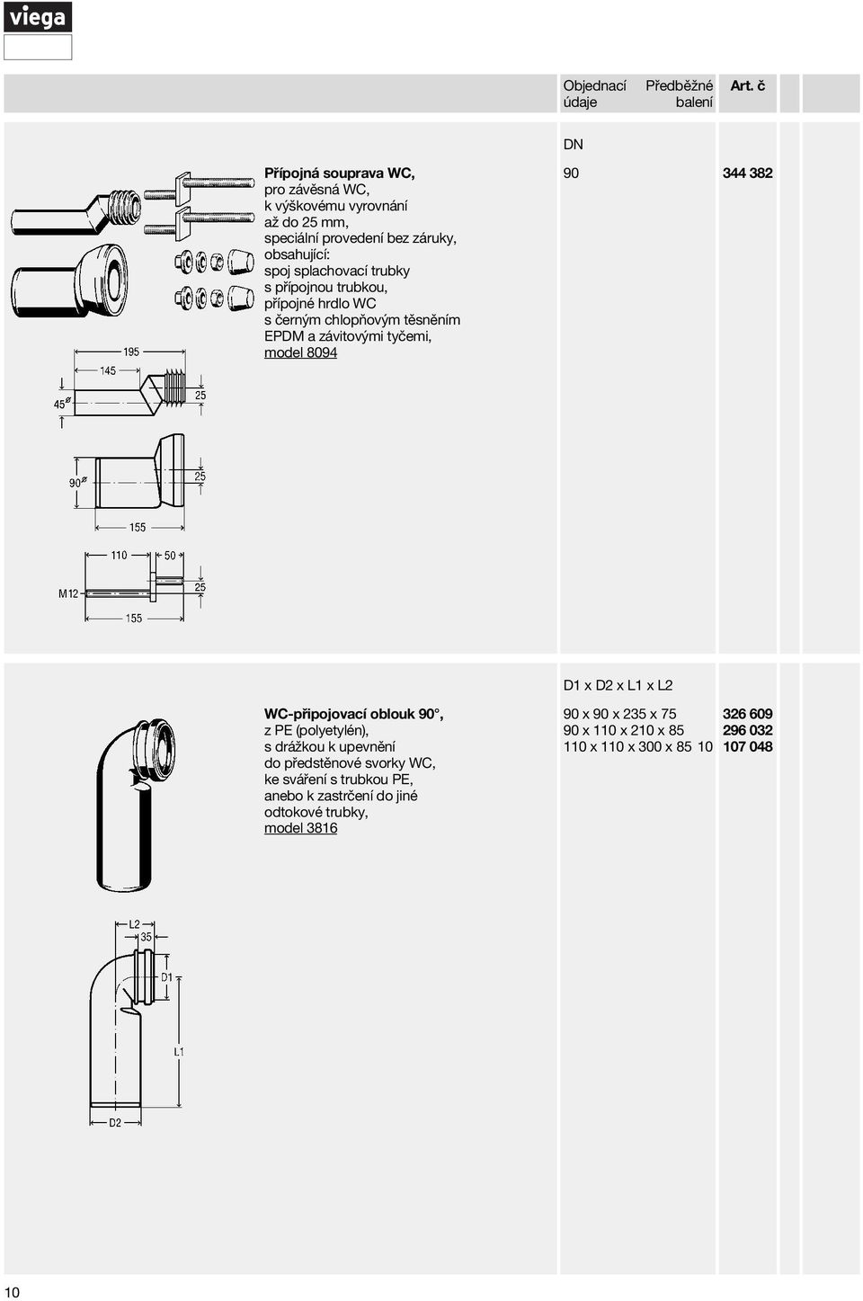 trubky s přípojnou trubkou, přípojné hrdlo WC s černým chlopňovým těsněním EPDM a závitovými tyčemi, model 8094 90 344 382 D1 x D2 x L1 x L2