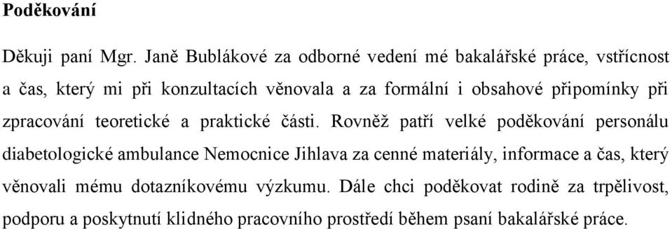 obsahové připomínky při zpracování teoretické a praktické části.