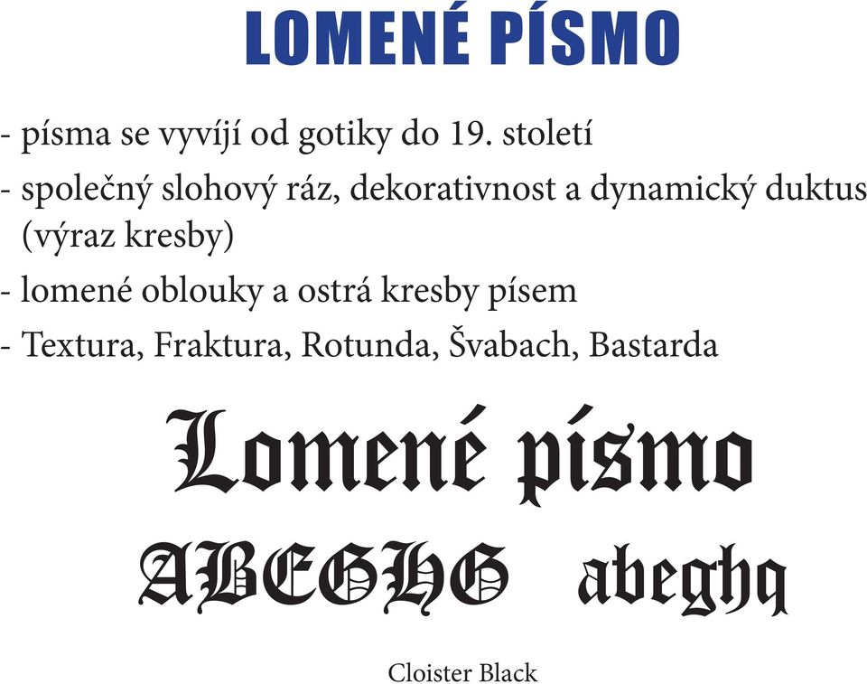 duktus (výraz kresby) - lomené oblouky a ostrá kresby písem