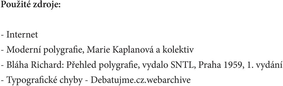 Přehled polygrafie, vydalo SNTL, Praha 1959, 1.