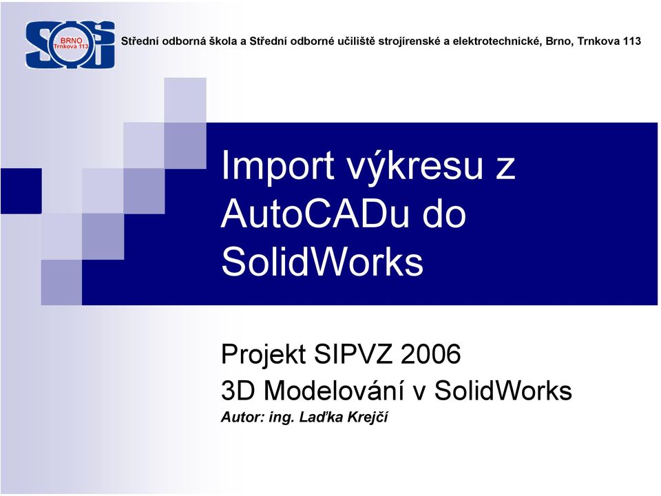 2006 3D Modelování v