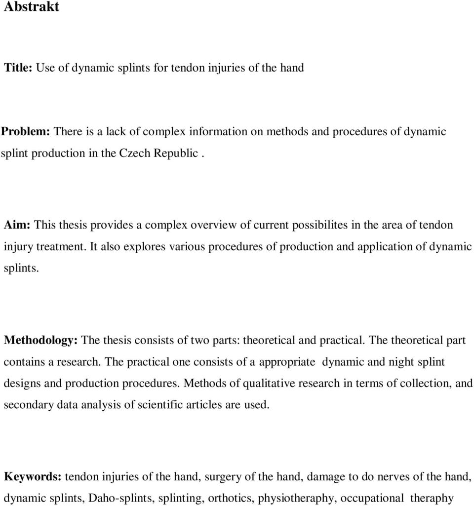 Methodology: The thesis consists of two parts: theoretical and practical. The theoretical part contains a research.