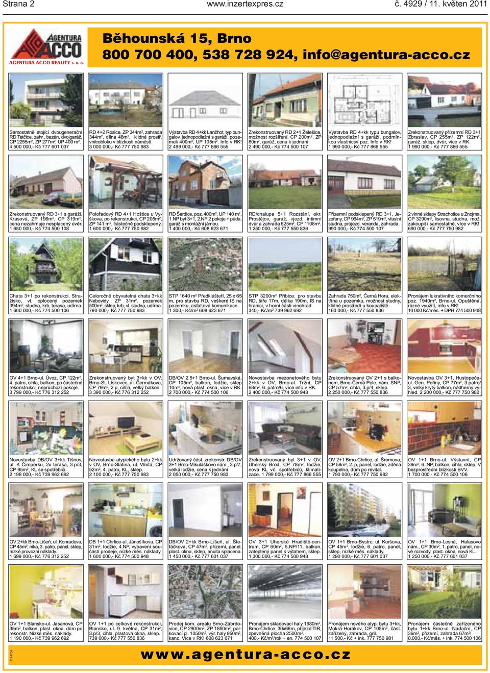 750 983 Výstavba RD 4+kk Lanžhot, typ bungalov, jednopodlažní s garáží, pozemek 400m 2, UP 105m 2 Info v RK!