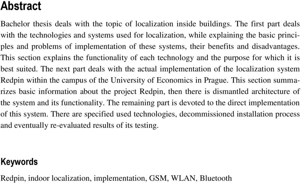 This section explains the functionality of each technology and the purpose for which it is best suited.